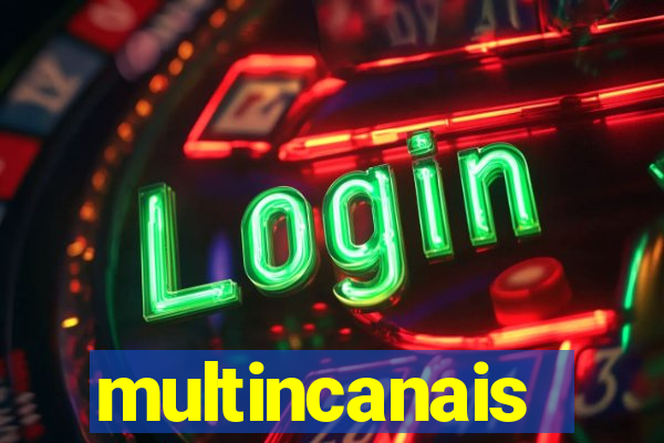 multincanais