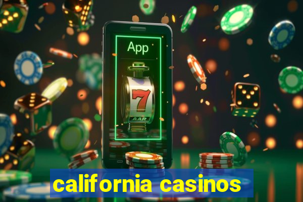 california casinos