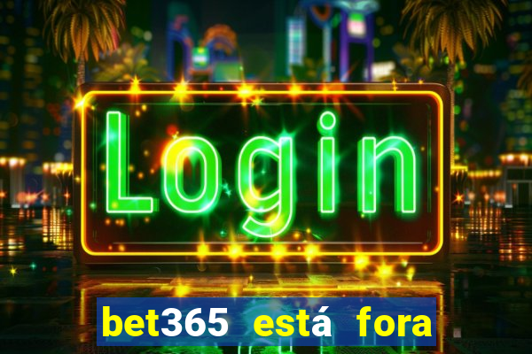 bet365 está fora do ar