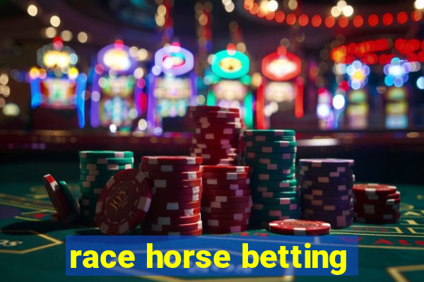 race horse betting