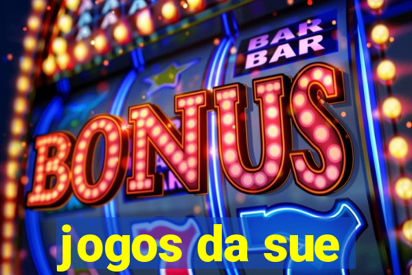 jogos da sue