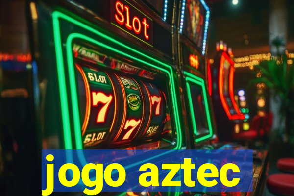 jogo aztec