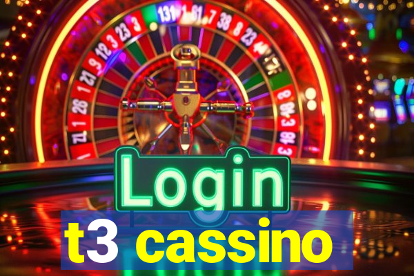 t3 cassino