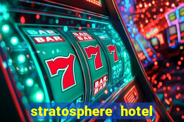 stratosphere hotel casino and tower las vegas nevada