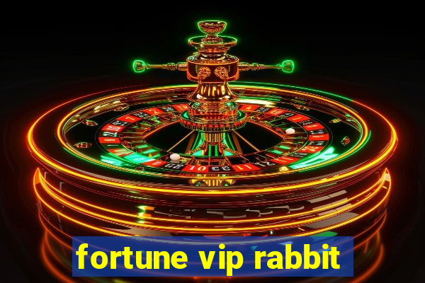 fortune vip rabbit