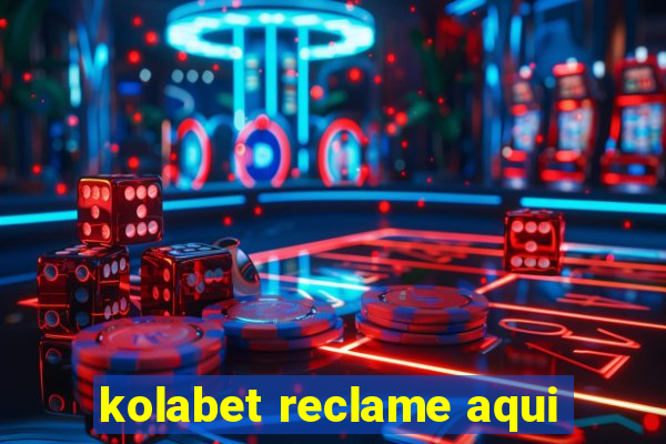 kolabet reclame aqui