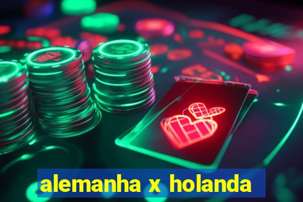 alemanha x holanda