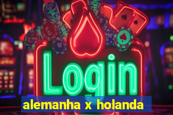 alemanha x holanda