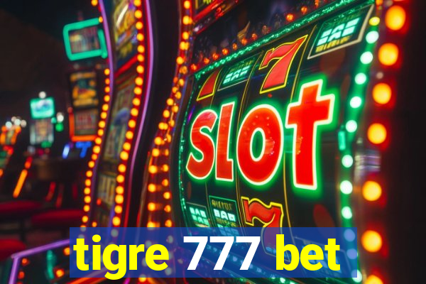 tigre 777 bet