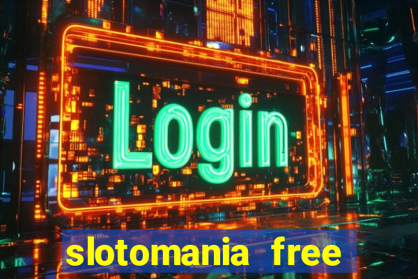 slotomania free slot machines