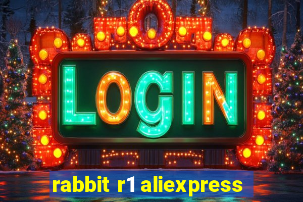 rabbit r1 aliexpress