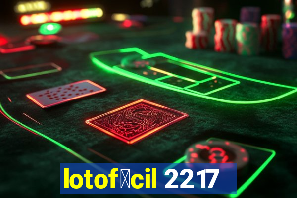 lotof谩cil 2217