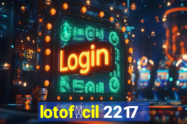 lotof谩cil 2217