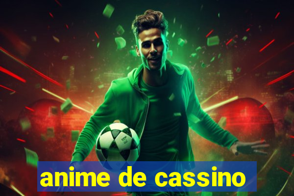 anime de cassino