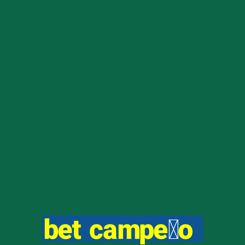 bet campe茫o