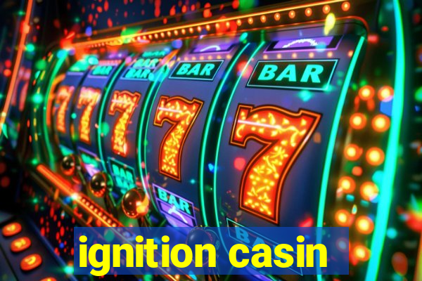 ignition casin