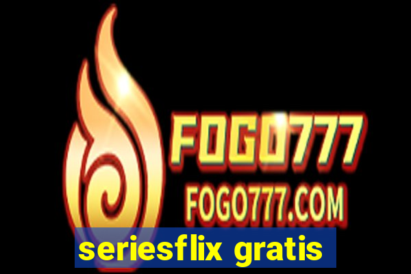 seriesflix gratis