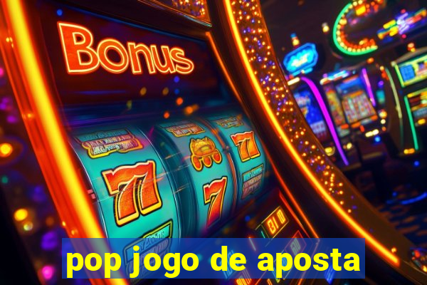 pop jogo de aposta