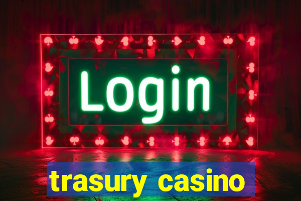 trasury casino