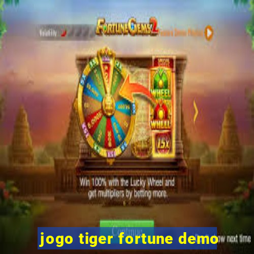 jogo tiger fortune demo