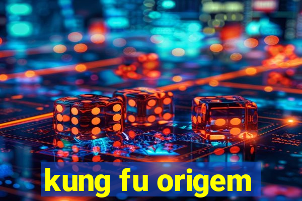 kung fu origem