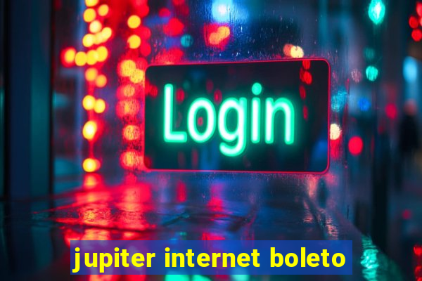 jupiter internet boleto