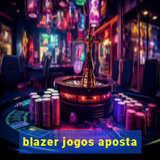 blazer jogos aposta