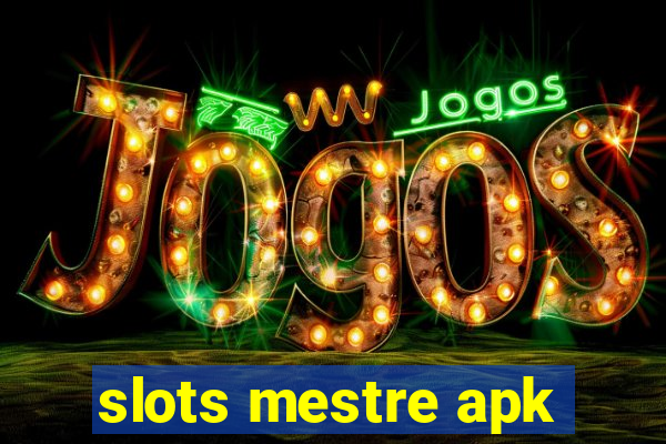 slots mestre apk