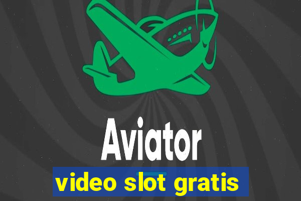 video slot gratis