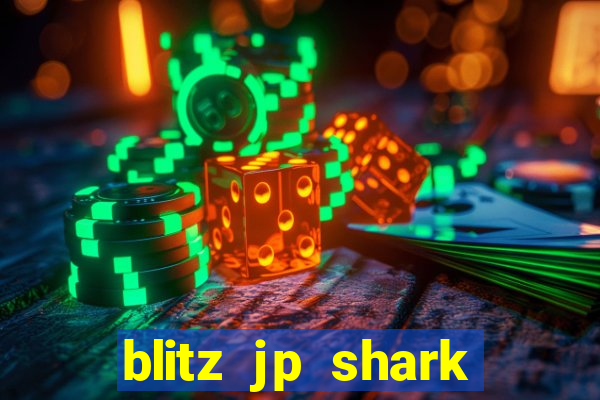 blitz jp shark blitz slot