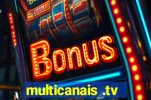 multicanais .tv