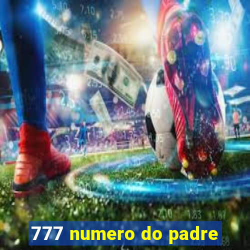 777 numero do padre