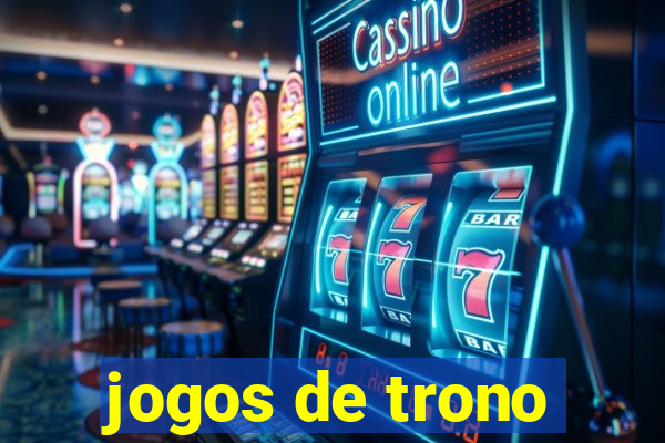 jogos de trono