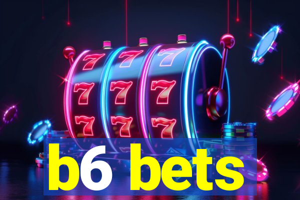 b6 bets