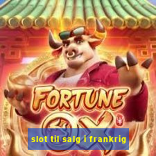 slot til salg i frankrig