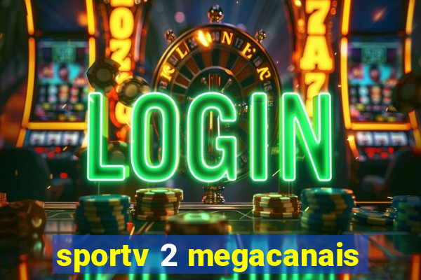 sportv 2 megacanais