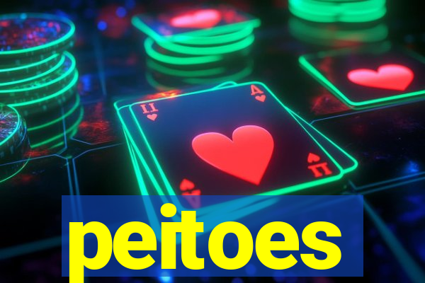 peitoes