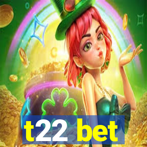 t22 bet