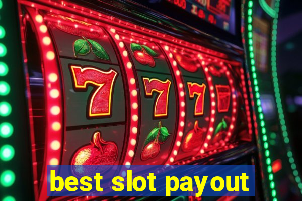 best slot payout