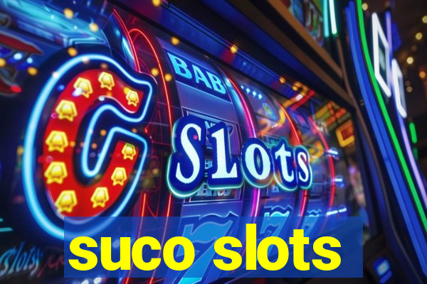 suco slots