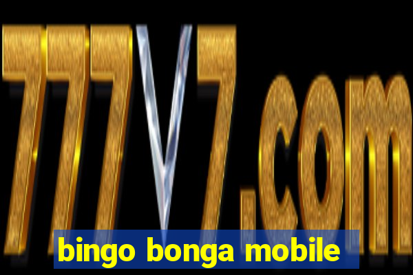 bingo bonga mobile