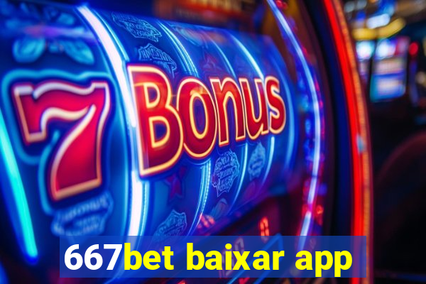 667bet baixar app