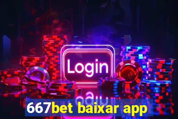 667bet baixar app