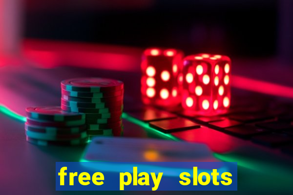 free play slots online no download