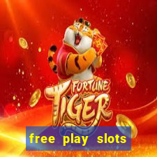 free play slots online no download