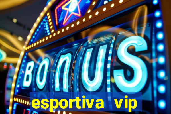 esportiva vip reclame aqui