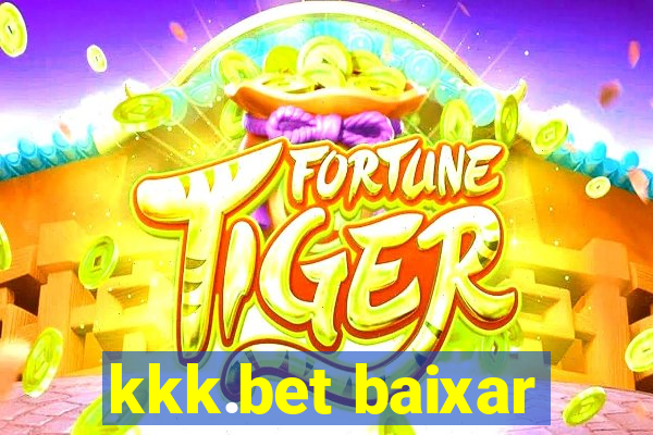 kkk.bet baixar