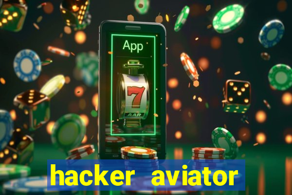 hacker aviator teste grátis