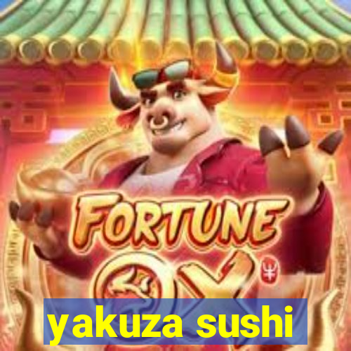 yakuza sushi