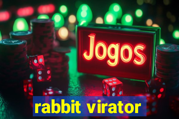 rabbit virator